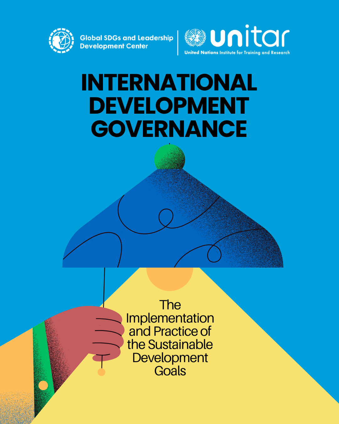 International Development Governance: The Implementation and Practice of the Sustainable Development Goals poster